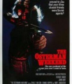 周末大行动 The Osterman Weekend            (1983)