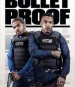 防弹兄弟 第一季 Bulletproof Season 1            (2018)