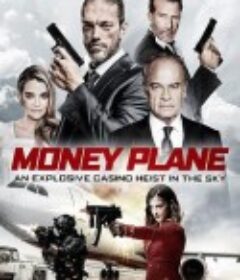 黑钱飞机 Money Plane            (2020)