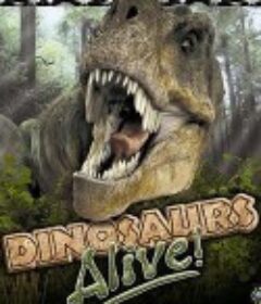 恐龙再现 Dinosaurs Alive            (2007)
