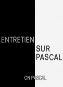 关于帕斯卡尔的对话 Entretien sur Pascal            (1965)