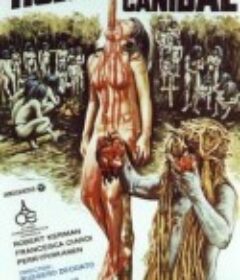 人食人实录 Cannibal Holocaust (1980)