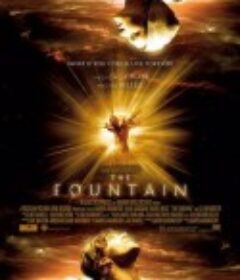 珍爱泉源 The Fountain            (2006)