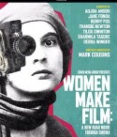 女性电影人：一部贯穿电影史的新公路影片 Women Make Film: A New Road Movie Through Cinema            (2018)