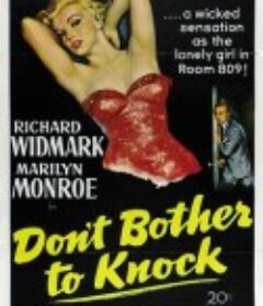 无需敲门 Don't Bother to Knock            (1952)