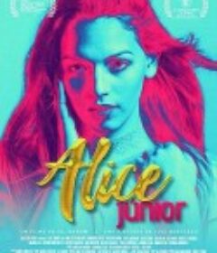 爱丽丝·朱尼奥尔 Alice Júnior            (2019)