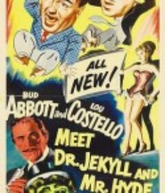 两傻大战化身博士 Abbott and Costello Meet Dr. Jekyll and Mr. Hyde            (1953)