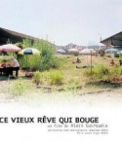 老梦前行 Ce vieux rêve qui bouge            (2001)