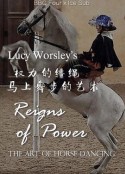 露西·沃斯利之权力的缰绳：马上舞步的艺术 Lucy Worsley's Reins of Power: The Art of Horse Dancing            (2015)