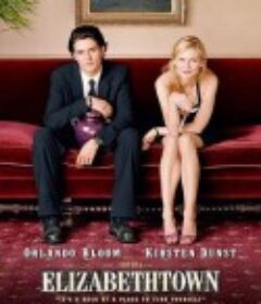 伊丽莎白镇 Elizabethtown            (2005)