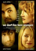 爱不再回来 We Don't Live Here Anymore            (2004)