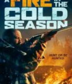 寒季之火/A Fire in the Cold Season (2019)