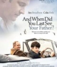 崎路父子情 And When Did You Last See Your Father?            (2007)