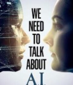 我们需要谈谈AI We Need To Talk About A.I.            (2020)