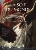 干渴的世界 La soif du monde            (2012)