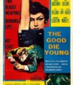 好人不长命 The Good Die Young            (1954)