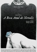 诺瓦利斯的蓝玫瑰 A Rosa Azul de Novalis            (2018)