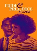 傲慢与偏见：亚特兰大 Pride &amp; Prejudice: Atlanta            (2019)