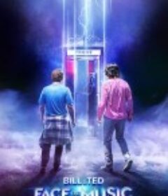 比尔和泰德寻歌记 Bill & Ted Face the Music (2020)