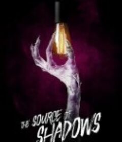 阴影之源 The Source of Shadows            (2020)