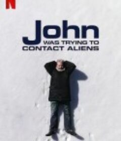 约翰的太空寻人启事 John Was Trying to Contact Aliens            (2020)