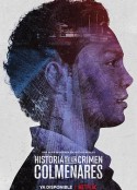 犯罪日记：科梅纳雷斯之死 Historia de un crimen: Colmenares            (2019)