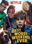 人生中最霉好的周末 Best Worst Weekend Ever            (2018)