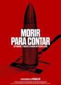 死于揭露 Morir para Contar            (2018)