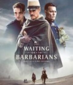 等待野蛮人 Waiting for the Barbarians            (2019)