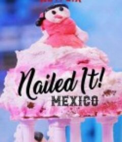 菜鸟烘焙大赛：墨西哥 第二季 ¡Nailed It! México            (2020)