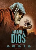 该死的上帝 Matar a Dios            (2017)
