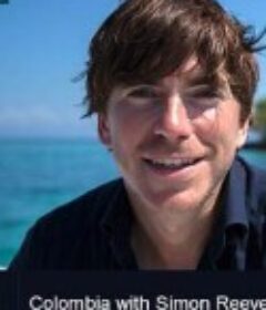 西蒙·里夫哥伦比亚之旅 Colombia with Simon Reeve            (2017)