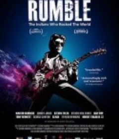 震撼世界的印第安人 Rumble: The Indians Who Rocked The World            (2017)