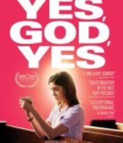 天呐，太棒了 Yes, God, Yes            (2019)