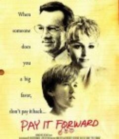 让爱传出去 Pay It Forward            (2000)