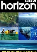 海洋之死 Horizon: Death of the Oceans?            (2010)