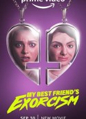 我最好的朋友会驱魔 My Best Friend's Exorcism            (2022)