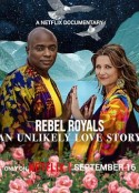 非常王室：另类爱情故事 Rebel Royals: An Unlikely Love Story            (2025)