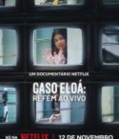 巴西少女人质事件：悲剧直播 Caso Eloá:Refém ao Vivo            (2025)