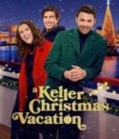 凯勒家的圣诞假期 A Keller Christmas Vacation            (2025)