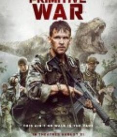 原始战争 Primitive War            (2025)