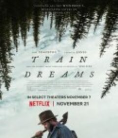 火车梦 Train Dreams            (2025)