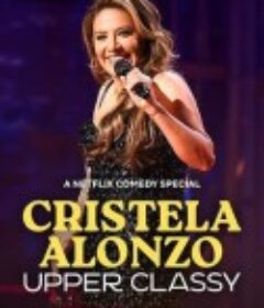 克里斯黛拉·阿朗索：上层阶级 Upper Classy            (2025)