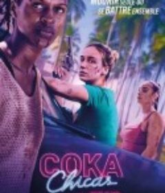 毒女郎 Coka Chicas            (2025)