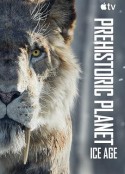 史前星球：冰川时代 Prehistoric Planet: Ice Age            (2025)