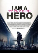 请叫我英雄 アイアムアヒーロー            (2015)