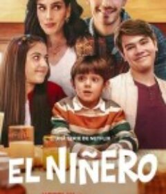 男儿当保姆 第一季 El niñero Season 1            (2023)