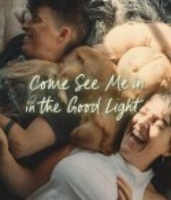 向光而行 Come See Me in the Good Light            (2025)