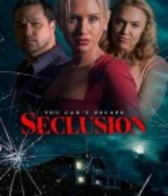 隐居惊魂 Seclusion            (2025)