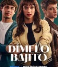 轻声告诉我 Dímelo Bajito            (2025)